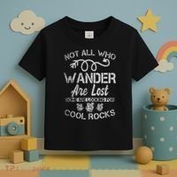 Not All Who Wander Are Lost Some Are Looking For Cool Rocks Toddler T-Shirt thumb 3