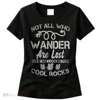 Not All Who Wander Are Lost Some Are Looking For Cool Rocks Women's T-Shirt thumb 0