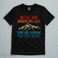 Not All Who Wander Are Lost Some Are Looking For Cool Rocks T-Shirt thumb 5