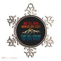 Not All Who Wander Are Lost Some Are Looking For Cool Rocks Ornament thumb 0