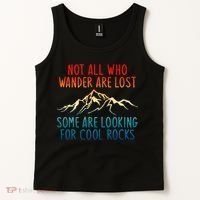 Not All Who Wander Are Lost Some Are Looking For Cool Rocks Tank Top thumb 2