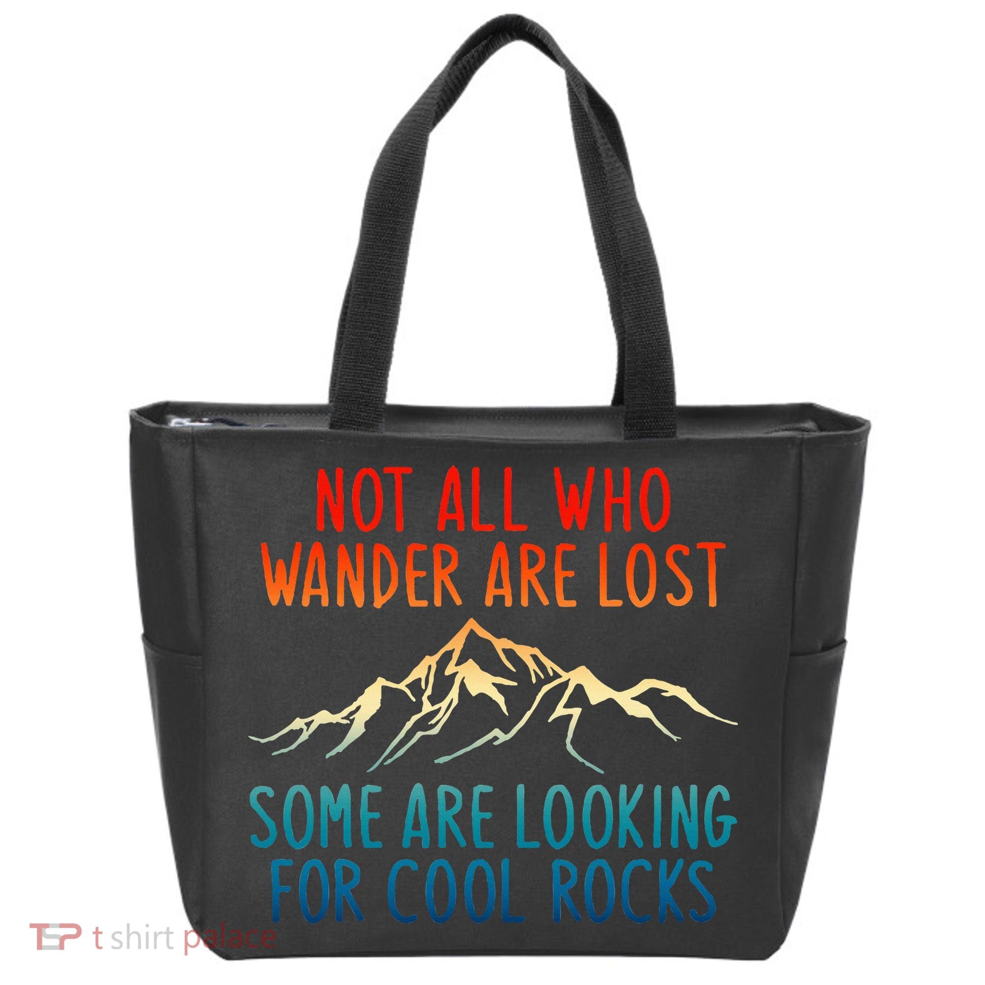 Not All Who Wander Are Lost Some Are Looking For Cool Rocks Tote Bag