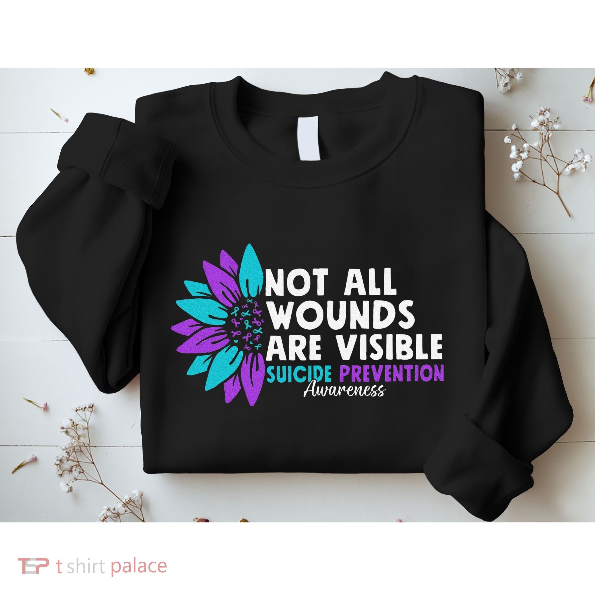 Not All Wounds Are Visible Suicide Awareness Mental Health Sweatshirt