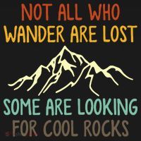 Not All Who Wander Are Lost Some Are Looking For Cool Rocks Backpack thumb 2
