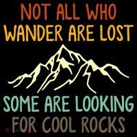 Not All Who Wander Are Lost Some Are Looking For Cool Rocks Coffee Mug thumb 5