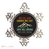 Not All Who Wander Are Lost Some Are Looking For Cool Rocks Ornament thumb 0