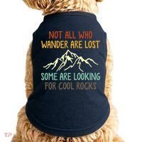 Not All Who Wander Are Lost Some Are Looking For Cool Rocks Doggie Tank thumb 0