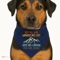 Not All Who Wander Are Lost Some Are Looking For Cool Rocks USA-Made Doggie Bandana thumb 1
