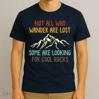 Not All Who Wander Are Lost Some Are Looking For Cool Rocks T-Shirt thumb 3