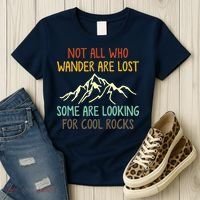 Not All Who Wander Are Lost Some Are Looking For Cool Rocks Women's T-Shirt thumb 3