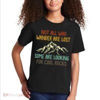 Not All Who Wander Are Lost Some Are Looking For Cool Rocks Kids T-Shirt thumb 2