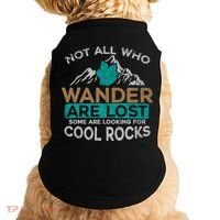 Not All Who Wander Are Lost Some Are Looking For Cool Rocks Doggie Tank thumb 0