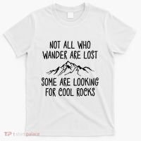 Not All Who Wander Are Lost Some Are Looking For Cool Rocks T-Shirt thumb 0
