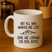 Not All Who Wander Are Lost Some Are Looking For Cool Rocks Coffee Mug thumb 4
