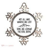 Not All Who Wander Are Lost Some Are Looking For Cool Rocks Ornament thumb 0