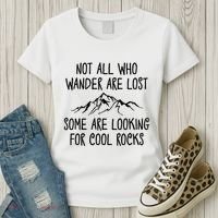 Not All Who Wander Are Lost Some Are Looking For Cool Rocks Women's T-Shirt thumb 3