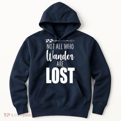 Not All Who Wander Are Lost Arrow Hoodie