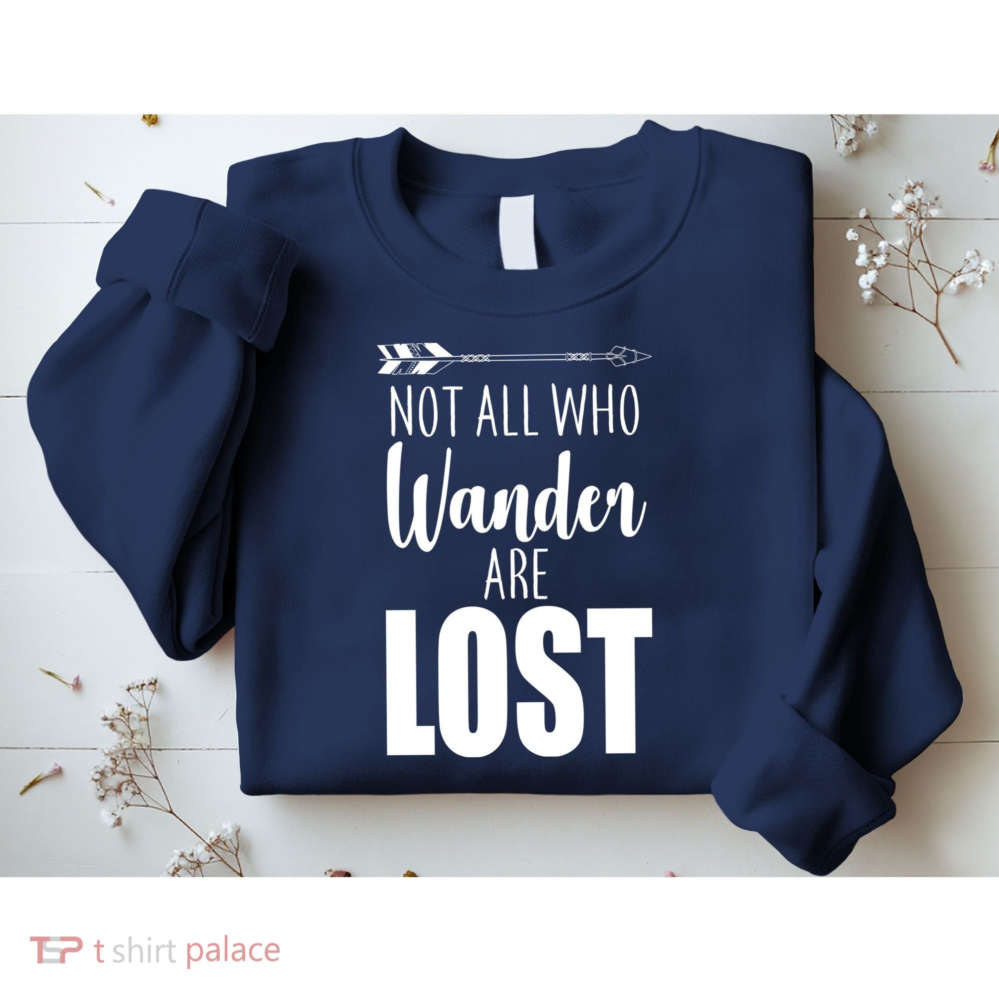 Not All Who Wander Are Lost Arrow Sweatshirt
