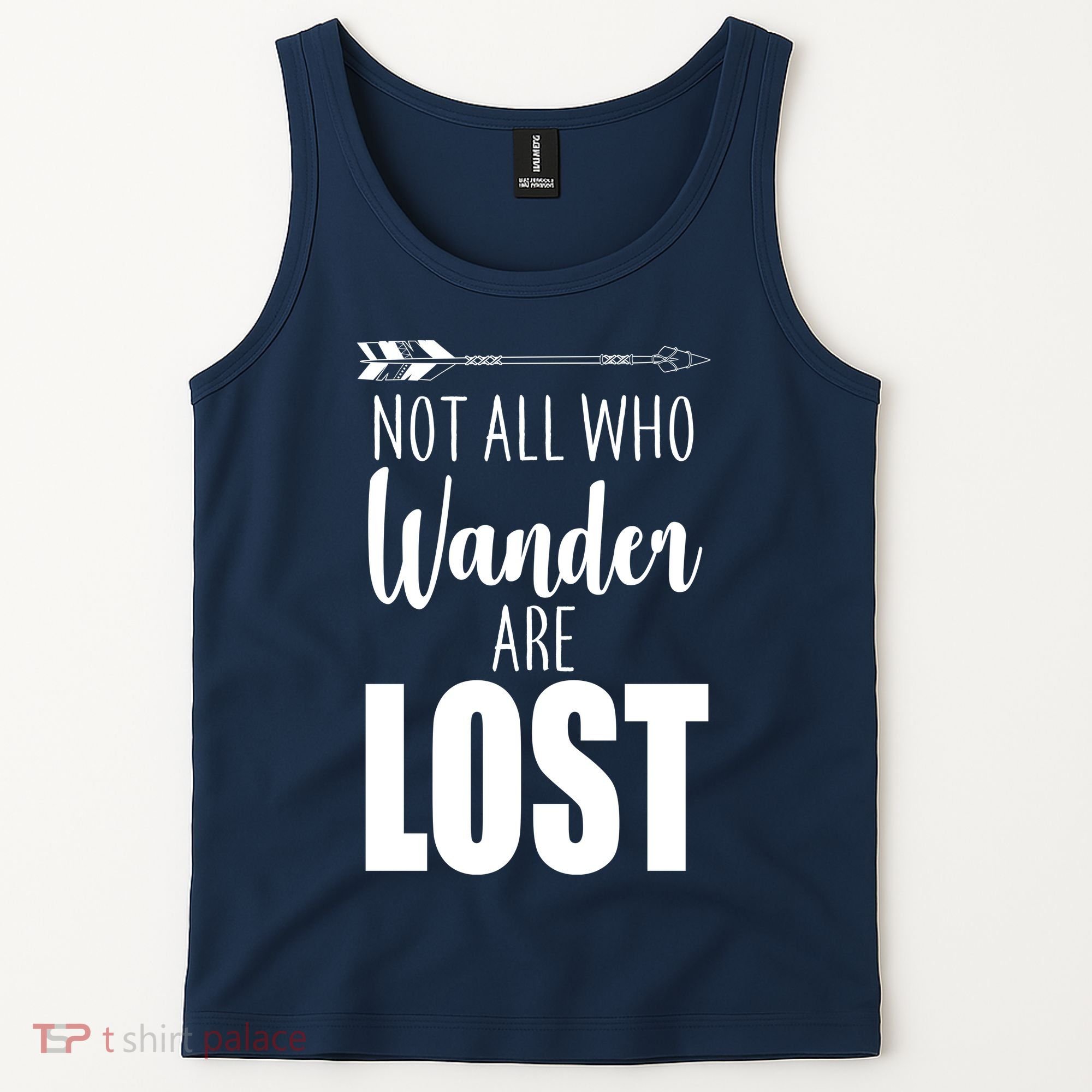 Not All Who Wander Are Lost Arrow Tank Top
