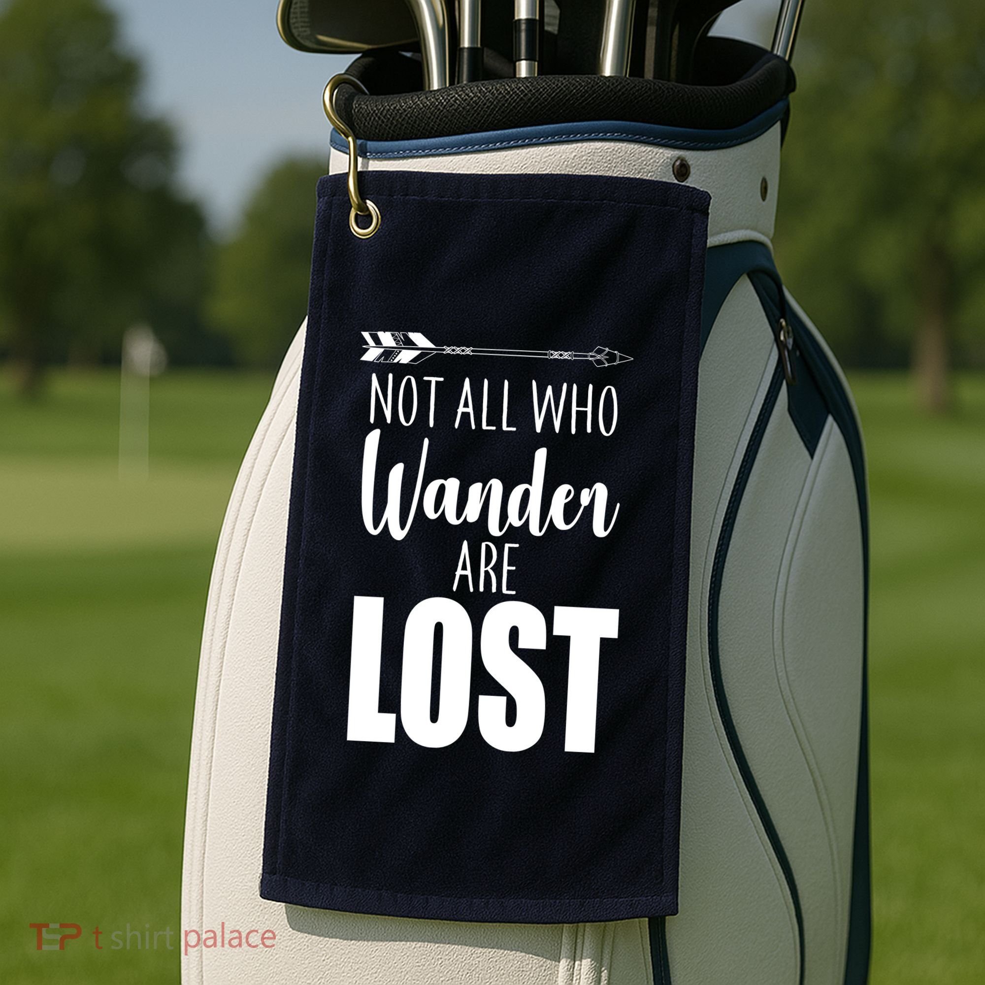Not All Who Wander Are Lost Arrow Golf Towel