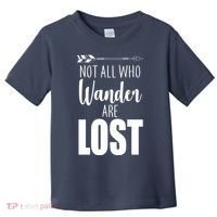Not All Who Wander Are Lost Arrow Toddler T-Shirt thumb 0