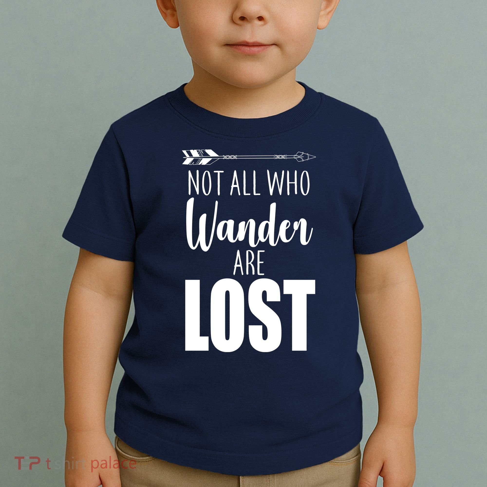 Not All Who Wander Are Lost Arrow Toddler T-Shirt