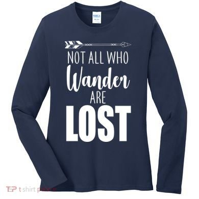 Not All Who Wander Are Lost Arrow Women's Long Sleeve Shirt