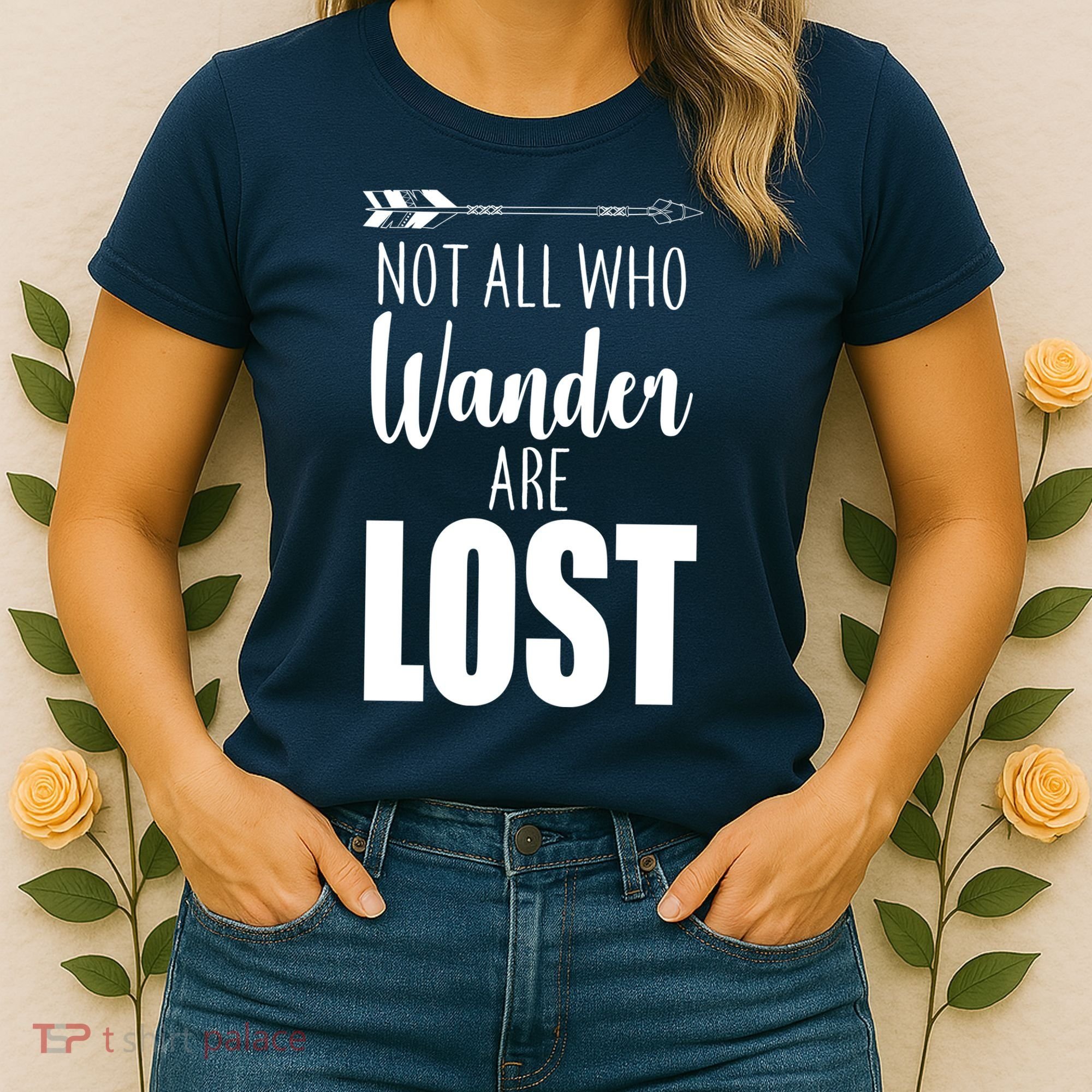 Not All Who Wander Are Lost Arrow Women's T-Shirt