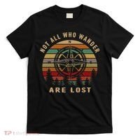 Not All Who Wander Are Lost Funny Outdoor Hiking Traveling T-Shirt thumb 0