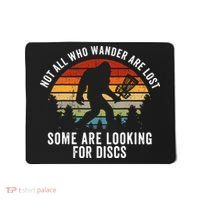 Not All Who Wander Are Lost Disc Golf Bigfoot Sasquatch Mousepad thumb 0
