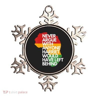 Never Argue With Anyone Harriet Would Have Left Behind Ornament