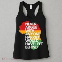 Never Argue With Anyone Harriet Would Have Left Behind Women's Tank Top thumb 3
