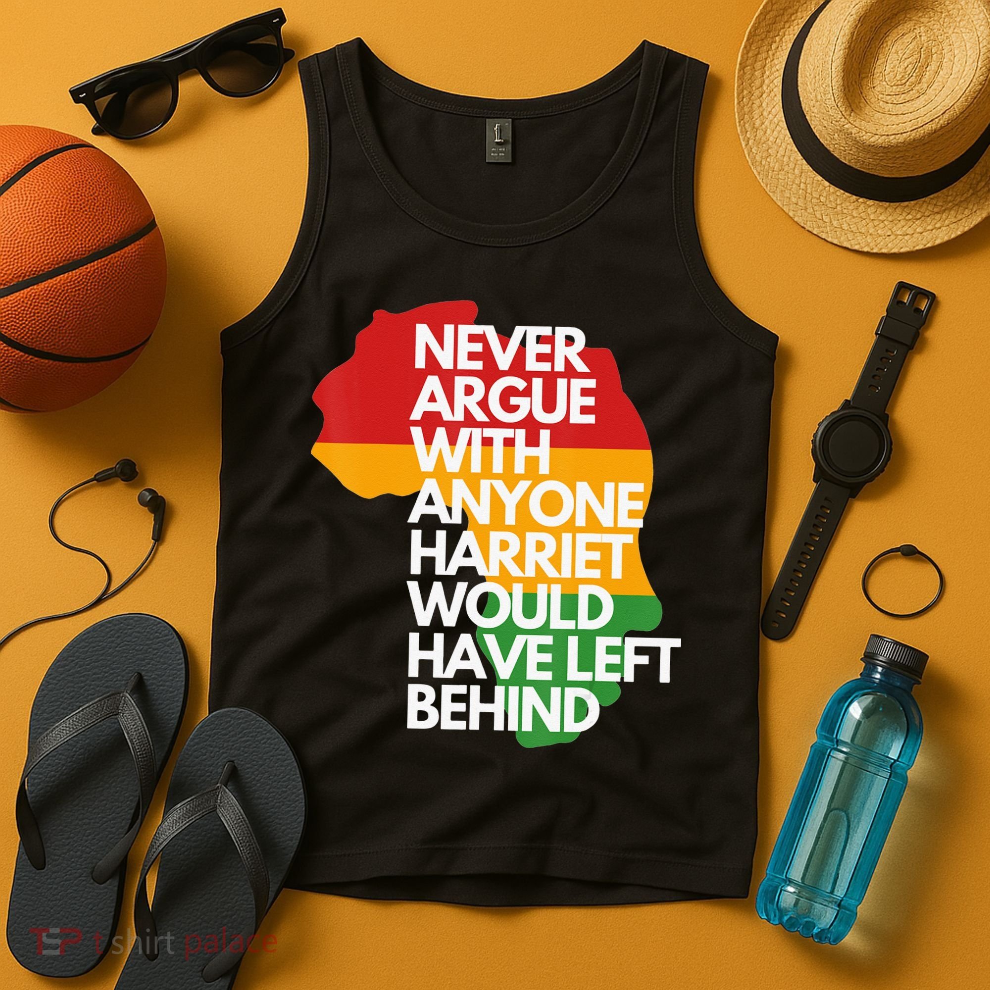 Never Argue With Anyone Harriet Would Have Left Behind Tank Top