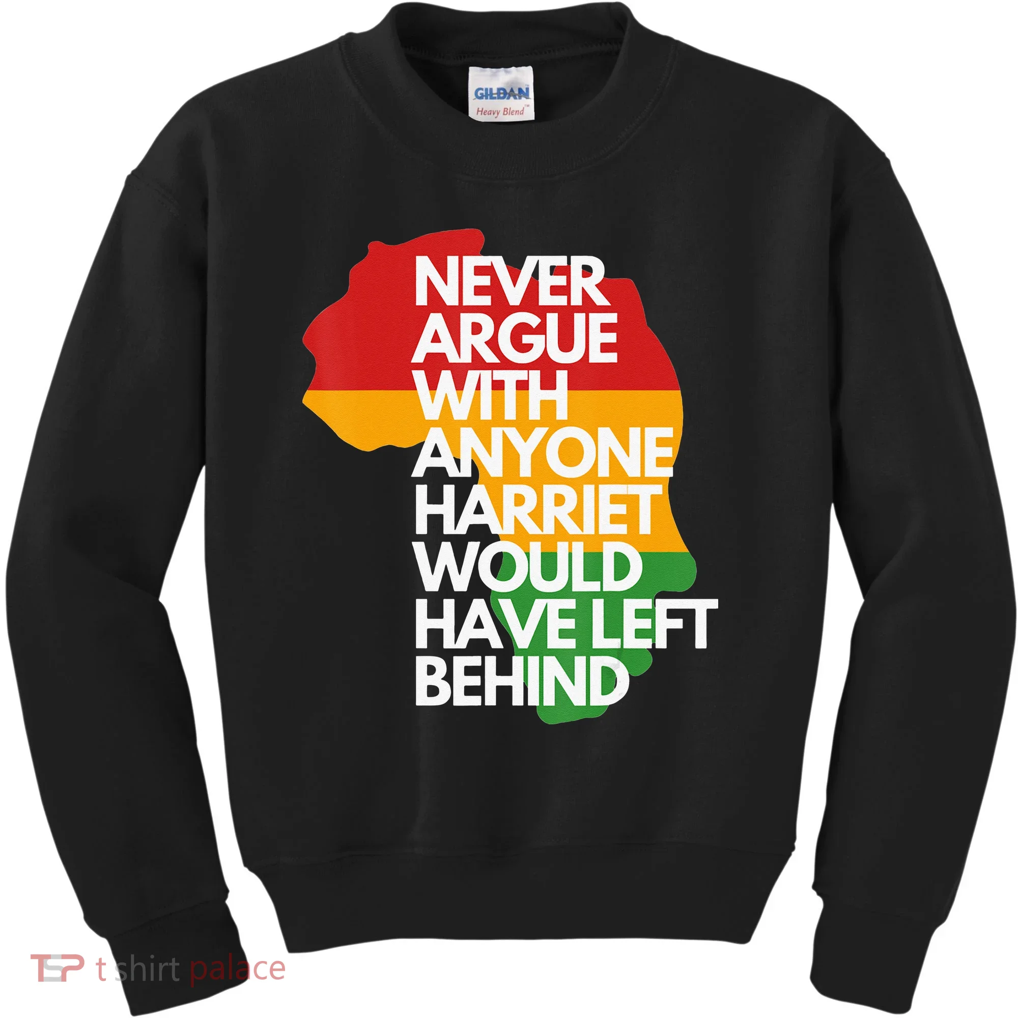 Never Argue With Anyone Harriet Would Have Left Behind Kids Sweatshirt