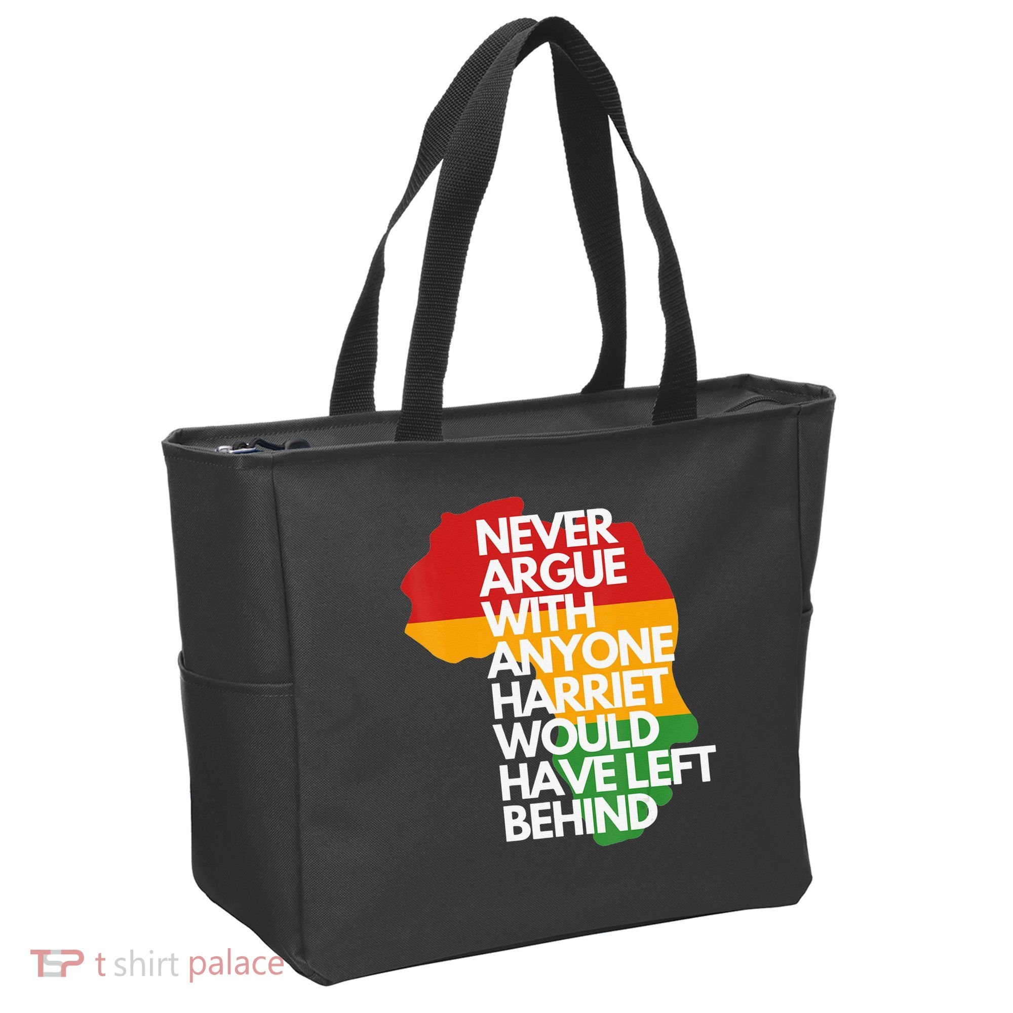 Never Argue With Anyone Harriet Would Have Left Behind Tote Bag