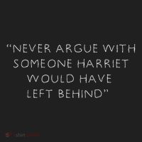 Never Argue With Someone Harriet Would Have Left Behind Women's Sweatshirt thumb 2