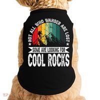 Not All Who Wander Are Lost Some Are Looking For Cool Rocks Doggie Tank thumb 0