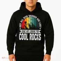 Not All Who Wander Are Lost Some Are Looking For Cool Rocks Hoodie thumb 2
