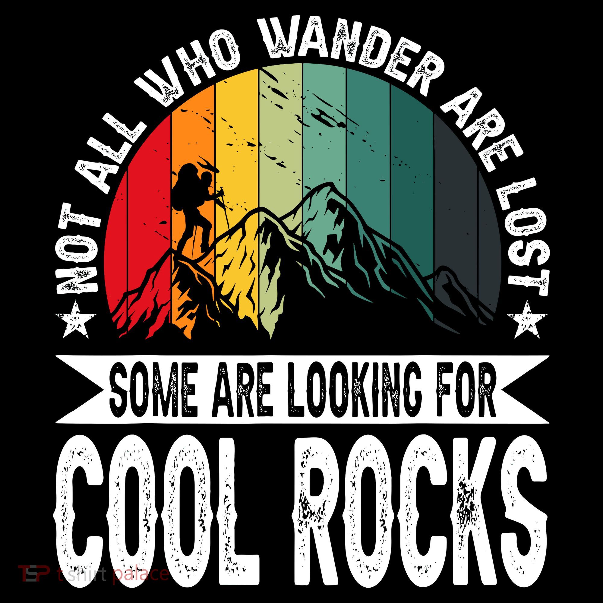 Not All Who Wander Are Lost Some Are Looking For Cool Rocks Women's Hoodie