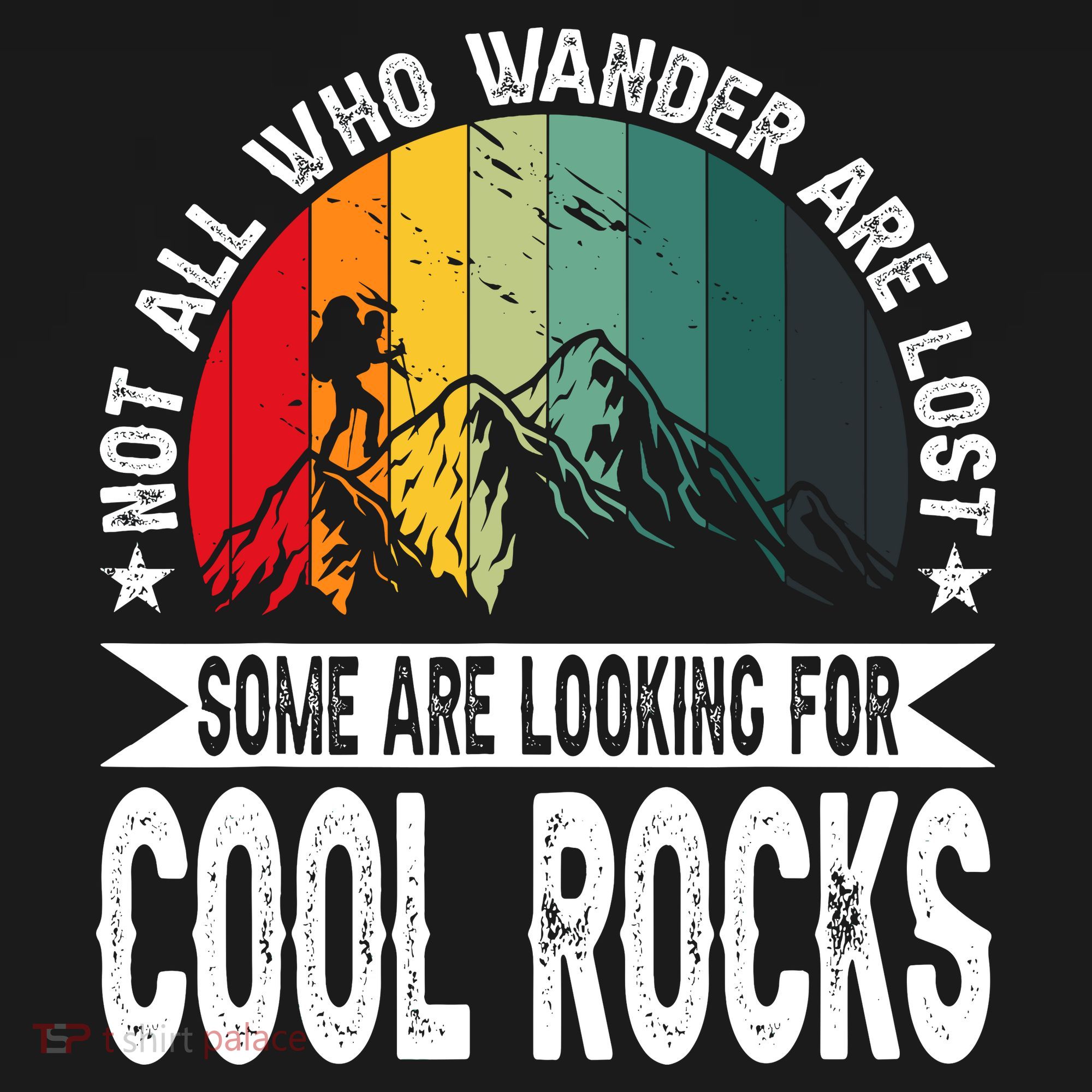 Not All Who Wander Are Lost Some Are Looking For Cool Rocks Women's Tank Top