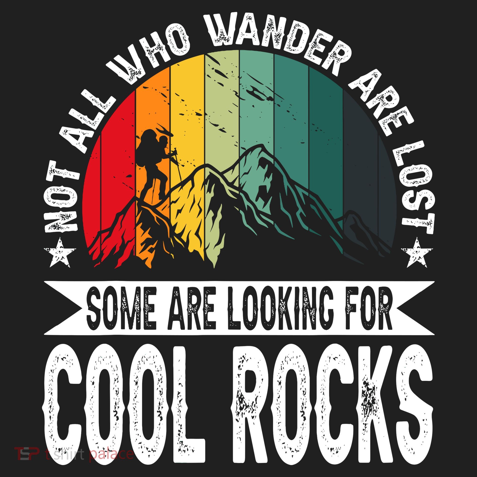 Not All Who Wander Are Lost Some Are Looking For Cool Rocks Golf Towel