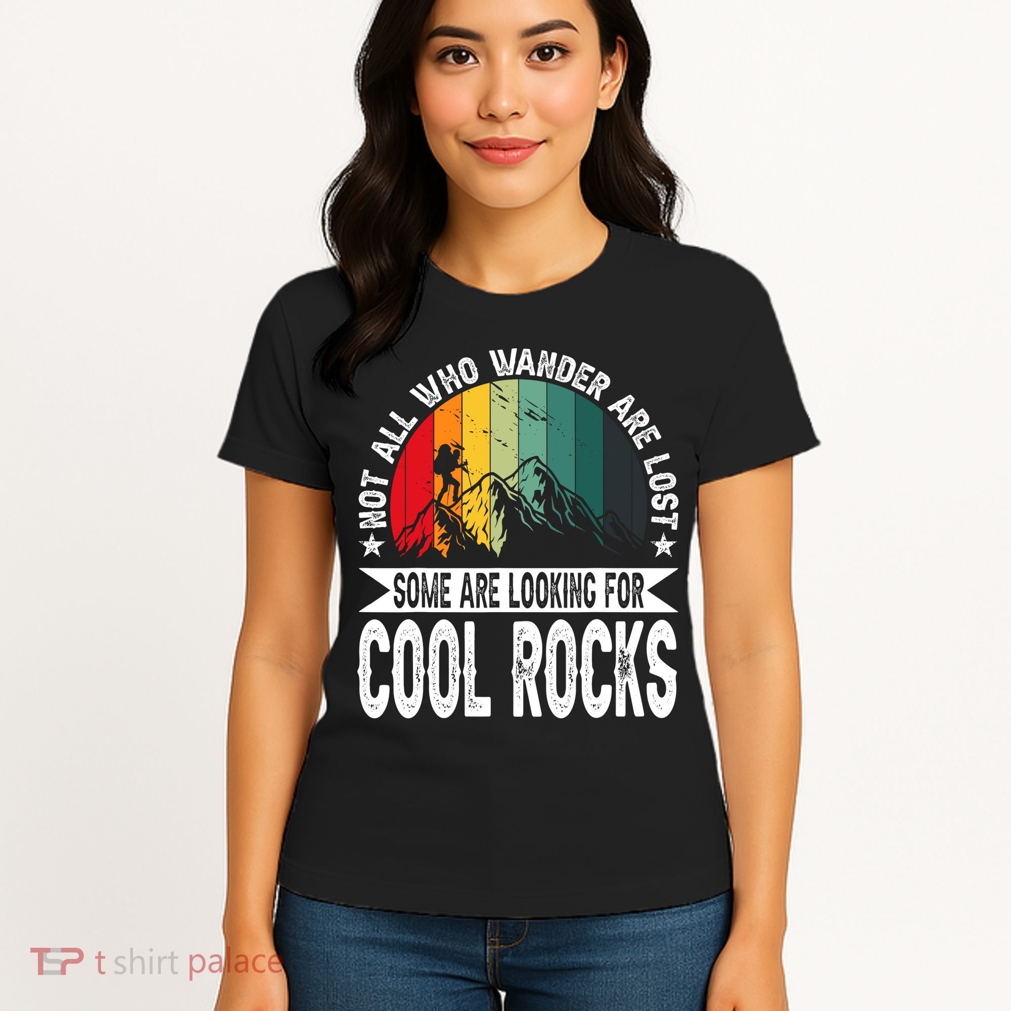Not All Who Wander Are Lost Some Are Looking For Cool Rocks Women's T-Shirt