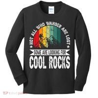 Not All Who Wander Are Lost Some Are Looking For Cool Rocks Kids Long Sleeve Shirt thumb 0