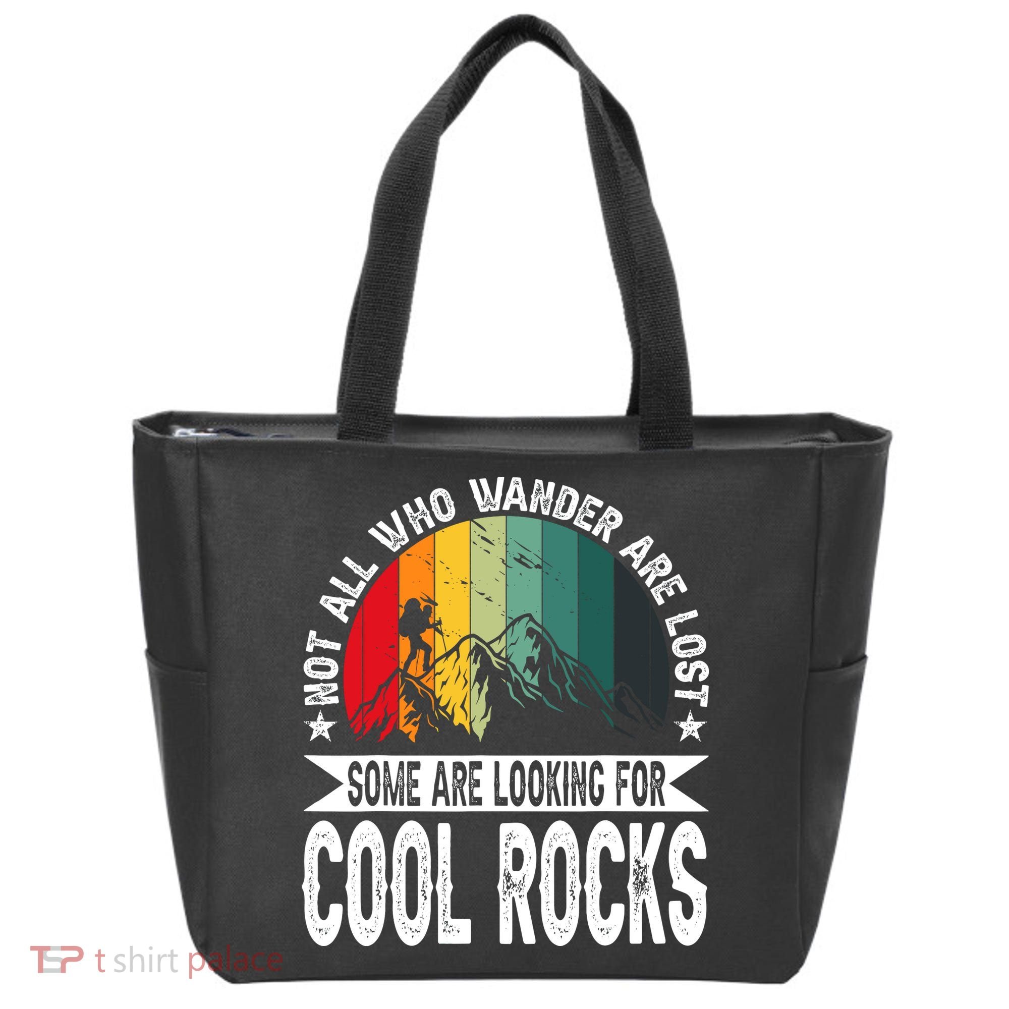 Not All Who Wander Are Lost Some Are Looking For Cool Rocks Tote Bag