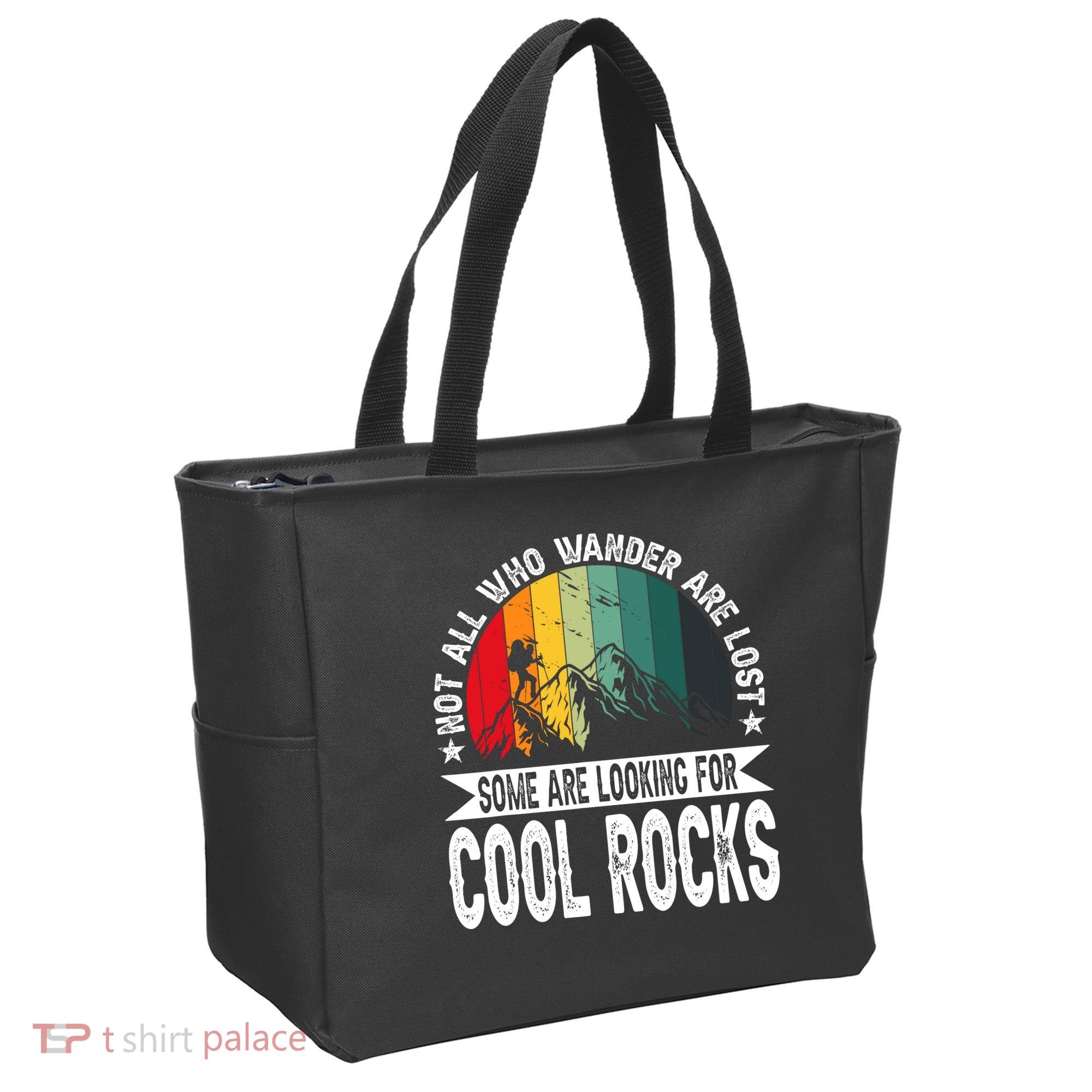 Not All Who Wander Are Lost Some Are Looking For Cool Rocks Tote Bag