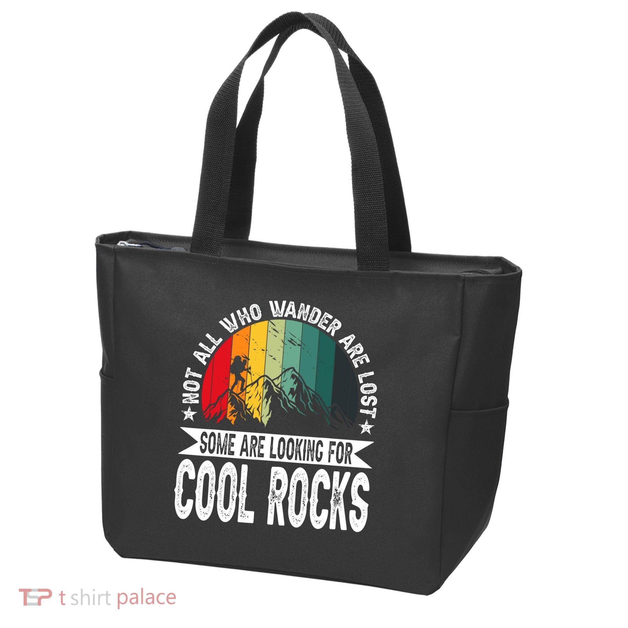 Not All Who Wander Are Lost Some Are Looking For Cool Rocks Tote Bag