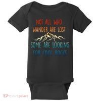 Not All Who Wander Are Lost Some Are Looking For Cool Rocks Baby Bodysuit thumb 0