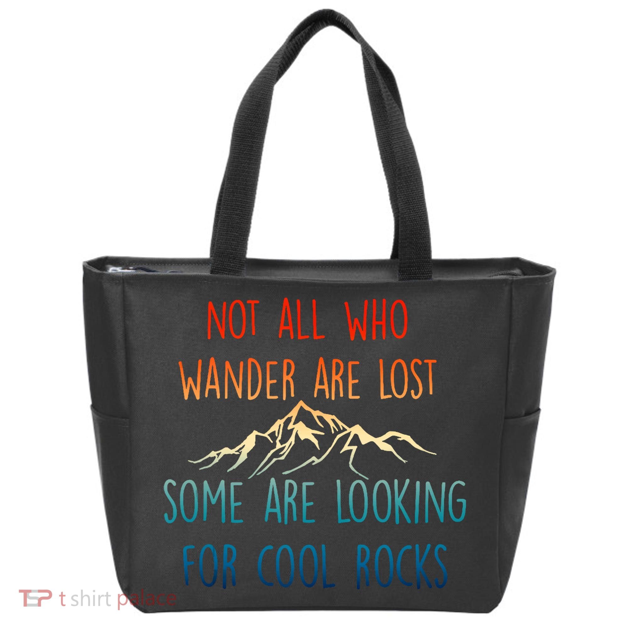 Not All Who Wander Are Lost Some Are Looking For Cool Rocks Tote Bag