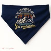 Not All Who Wander Are Lost Some Are Looking For Cool Rocks USA-Made Doggie Bandana thumb 0