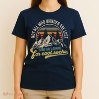Not All Who Wander Are Lost Some Are Looking For Cool Rocks T-Shirt thumb 4
